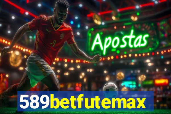 589betfutemax futebol ao vivo